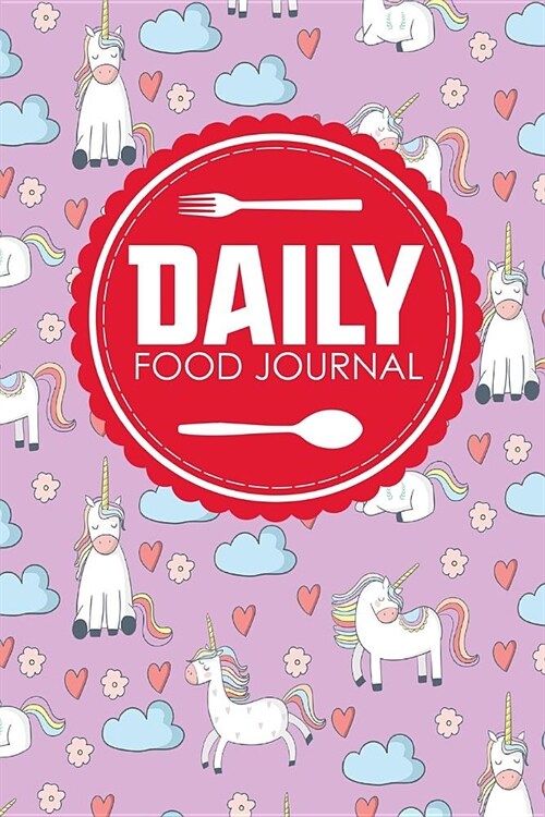 Daily Food Journal: Calorie Journal, Food Journal Daily, Food Log Notebook, Space For Meals, Amounts, Calories, Body Weight, Exercise & Ca (Paperback)