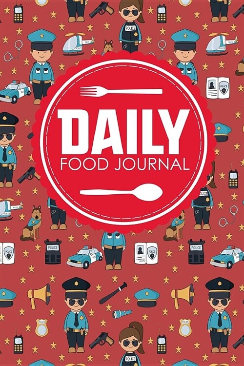 Daily Food Journal: Calorie Log Book, Food Journal Diary, Food Planner Journal, Space For Meals, Amounts, Calories, Body Weight, Exercise (Paperback)
