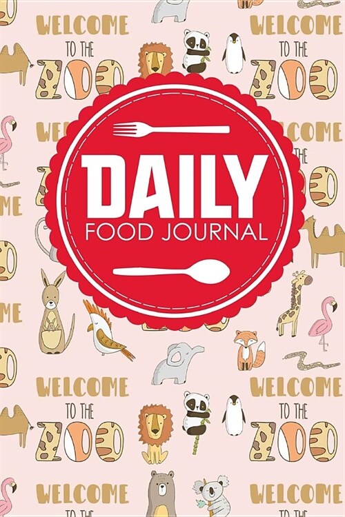 Daily Food Journal: Calorie Counting Journal, Food Journal Bariatric, Food Log Diary, Space For Meals, Amounts, Calories, Body Weight, Exe (Paperback)