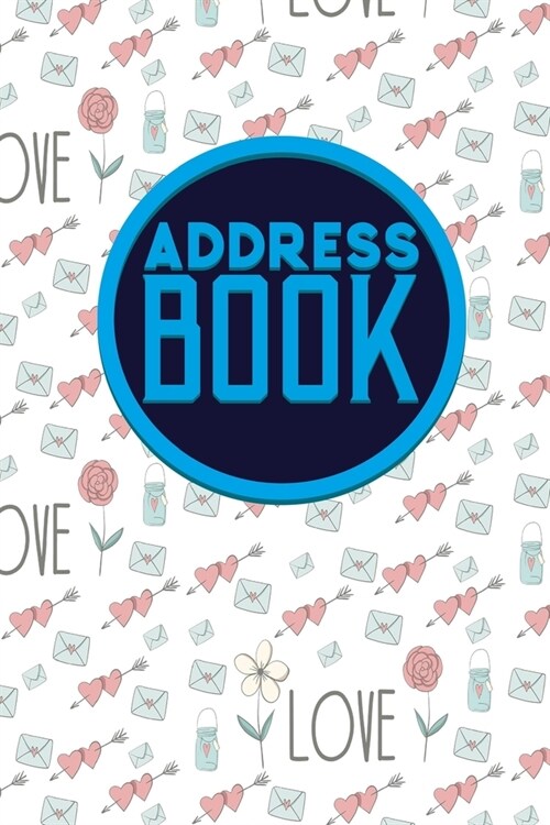 Address Book: Address Book Blank, My Contact Book, Address Books For Women, Telephone Book Alphabetized, Cute Wedding Cover (Paperback)
