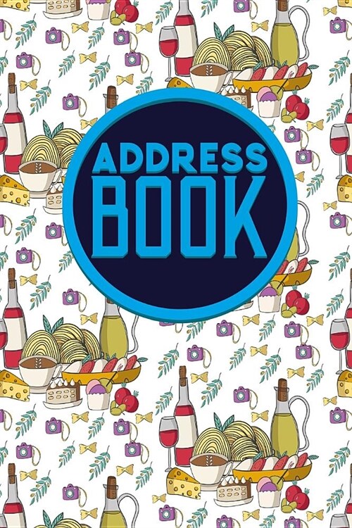 Address Book: Address And Phone Number Book, Designer Address Book, Address Book Paper, Phone Book Pages, Cute Rome Cover (Paperback)