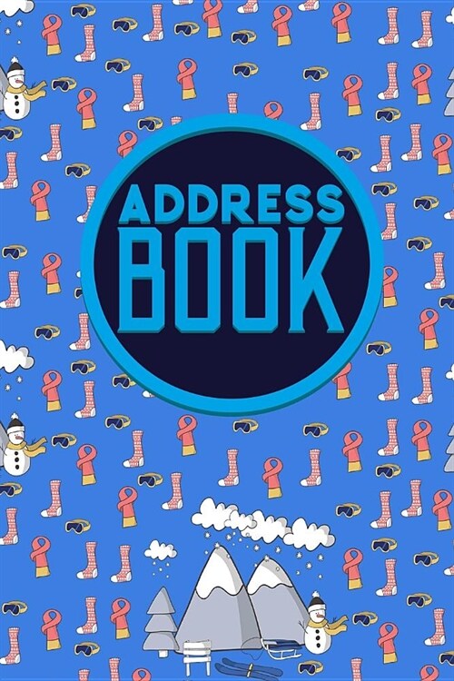Address Book: Address Book Blank, My Contact Book, Address Books For Women, Telephone Book Alphabetized, Cute Winter Skiing Cover (Paperback)