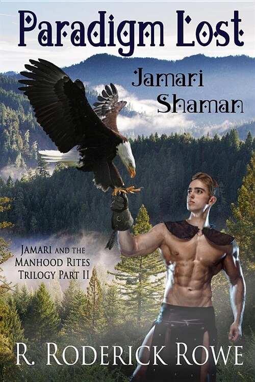 Paradigm Lost: Jamari Shaman: Jamari and the Manhood Rites, Part II (Paperback)