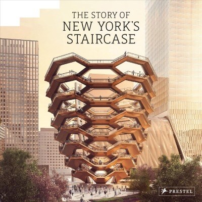 The Story of New Yorks Staircase (Paperback)