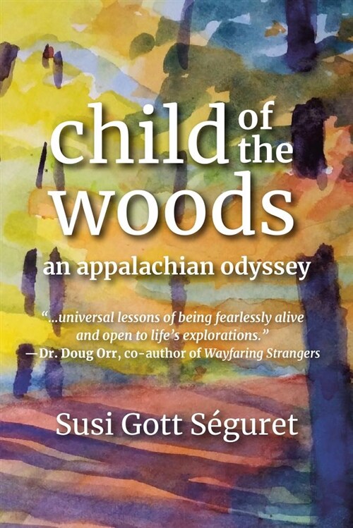 Child of the Woods: An Appalachian Odyssey (Paperback)