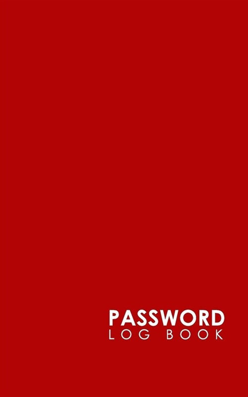 Password Log Book: Internet Password Journal, Password Management, Password Diary For Girls, Web Address Book, Minimalist Red Cover (Paperback)