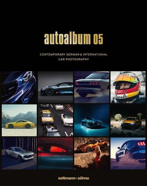 Autoalbum 05: Contemporary German and International Car Photography (Hardcover)