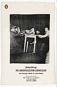 The Immortalization Commission : The Strange Quest to Cheat Death (Paperback)