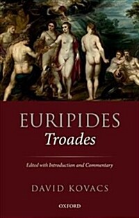 Euripides: Troades : Edited with Introduction and Commentary (Hardcover)