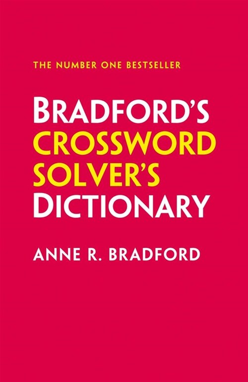 Bradfords Crossword Solvers Dictionary : More Than 250,000 Solutions for Cryptic and Quick Puzzles (Hardcover, 7 Revised edition)