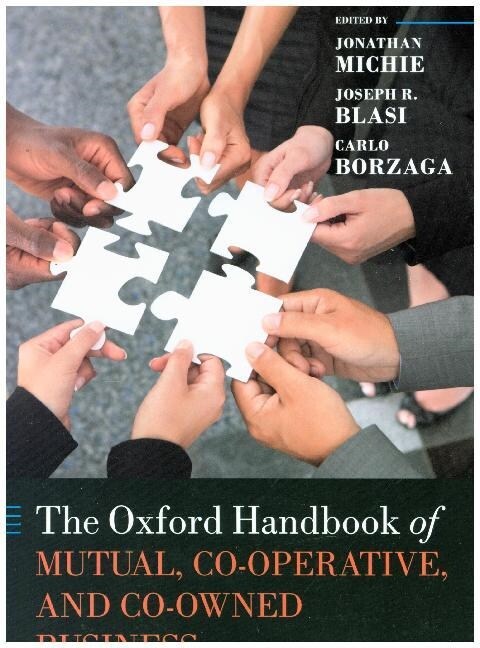 The Oxford Handbook of Mutual, Co-Operative, and Co-Owned Business (Paperback)