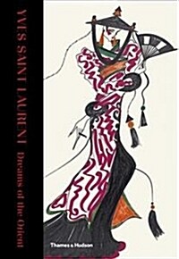 Yves Saint Laurent: Dreams of the Orient (Hardcover)