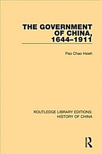 The Government of China, 1644-1911 (Hardcover)