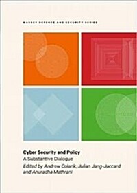 Cyber Security and Policy: A Substantive Dialogue (Paperback)