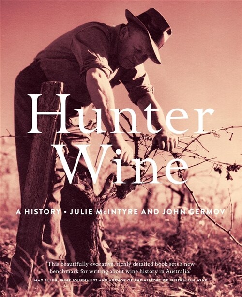 Hunter Wine: A History (Hardcover, None)