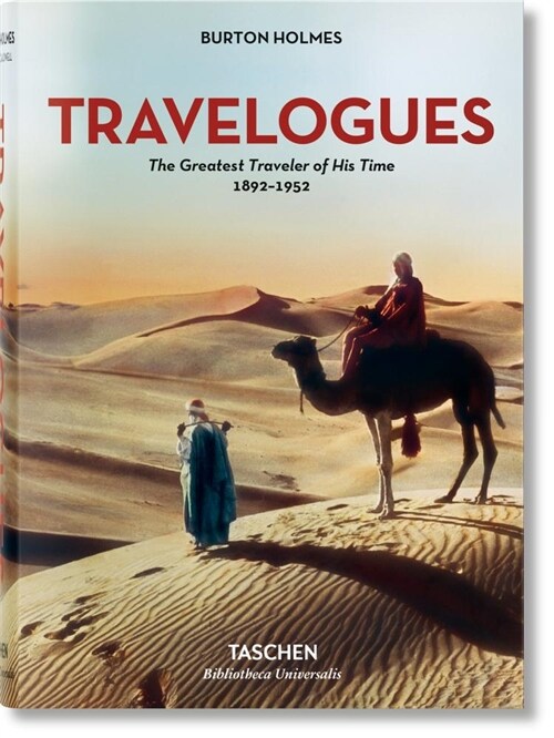 Burton Holmes. Travelogues. the Greatest Traveler of His Time 1892-1952 (Hardcover)