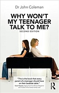 Why Wont My Teenager Talk to Me? (Paperback, 2 ed)