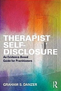 Therapist Self-Disclosure : An Evidence-Based Guide for Practitioners (Paperback)