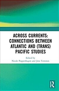 Across Currents: Connections Between Atlantic and (Trans)Pacific Studies (Hardcover)