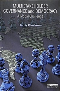 Multistakeholder Governance and Democracy : A Global Challenge (Paperback)