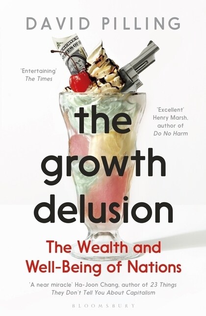 The Growth Delusion : The Wealth and Well-Being of Nations (Paperback)