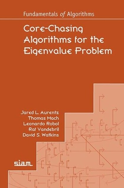 Core-Chasing Algorithms for the Eigenvalue Problem (Paperback)