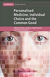 Personalised Medicine, Individual Choice and the Common Good (Hardcover)