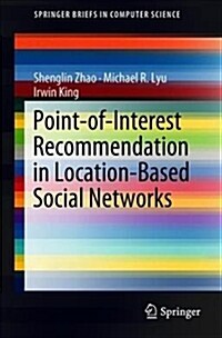 Point-of-interest Recommendation in Location-based Social Networks (Paperback)