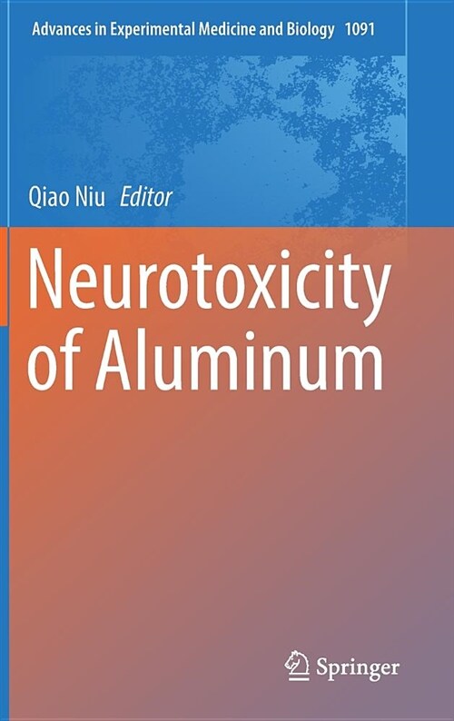 Neurotoxicity of Aluminum (Hardcover)