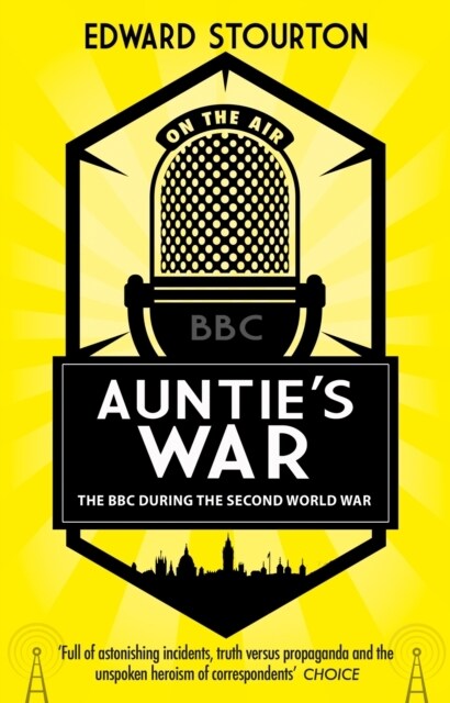 Aunties War : The BBC during the Second World War (Paperback)