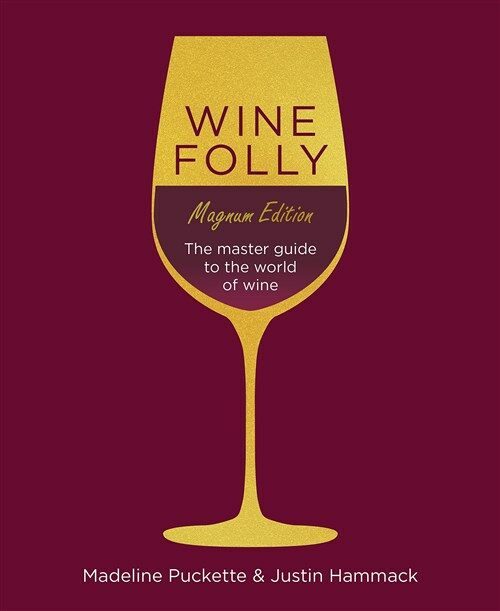 Wine Folly: Magnum Edition : The Master Guide (Hardcover)