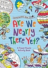 Are We Nearly There Yet? (Paperback)
