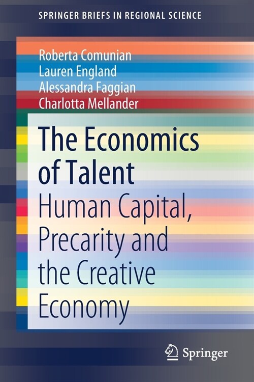The Economics of Talent: Human Capital, Precarity and the Creative Economy (Paperback, 2021)