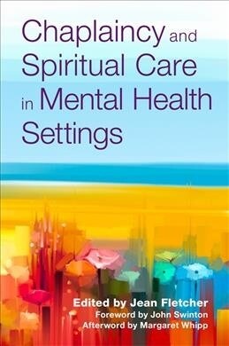 Chaplaincy and Spiritual Care in Mental Health Settings (Paperback)