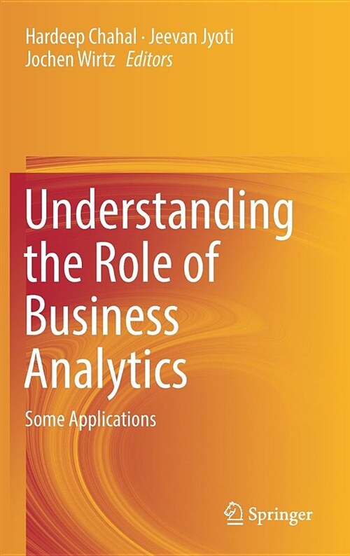 Understanding the Role of Business Analytics: Some Applications (Hardcover, 2019)