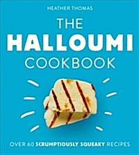 The Halloumi Cookbook (Hardcover, edition)