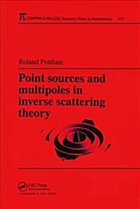 Point Sources and Multipoles in Inverse Scattering Theory (Hardcover)