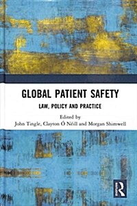 Global Patient Safety : Law, Policy and Practice (Hardcover)