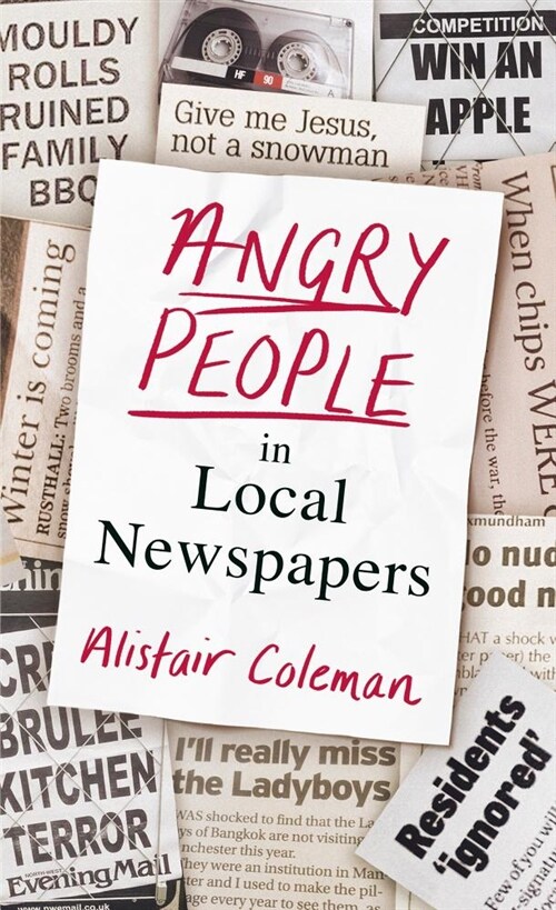 Angry People in Local Newspapers (Hardcover)