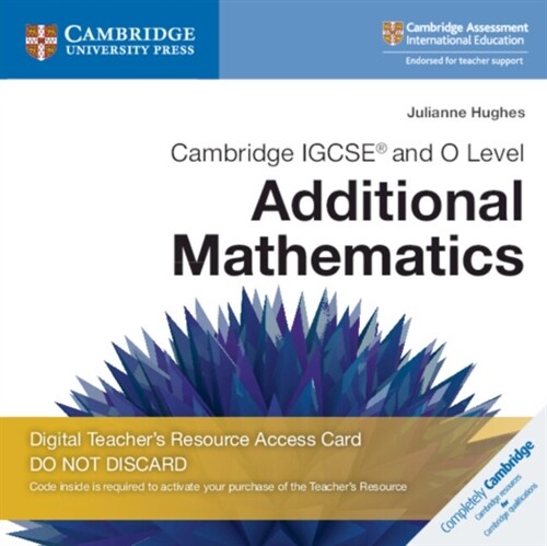 Cambridge IGCSE® and O Level Additional Mathematics Digital Teachers Resource Access Card (Digital product license key, 2 Revised edition)