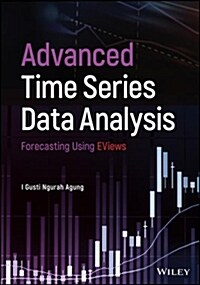 Advanced Time Series Data Analysis: Forecasting Using Eviews (Hardcover)