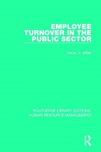 Employee Turnover in the Public Sector (Paperback)