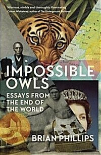 Impossible Owls : Essays from the Ends of the World (Hardcover)