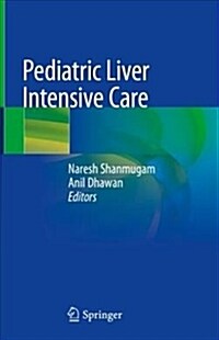 Pediatric Liver Intensive Care (Hardcover, 2019)