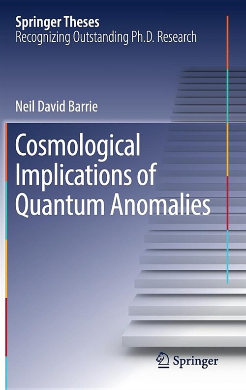 Cosmological Implications of Quantum Anomalies (Hardcover, 2018)