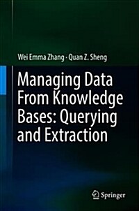 Managing Data From Knowledge Bases: Querying and Extraction (Hardcover)