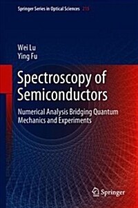 Spectroscopy of Semiconductors: Numerical Analysis Bridging Quantum Mechanics and Experiments (Hardcover, 2018)