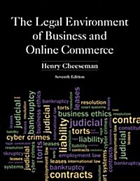 The Legal Environment of Business and Online Commerce: Business Ethics, E-Commerce, Regulatory, and International Issues (Hardcover, 7)