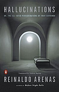 [중고] Hallucinations: Or, the Ill-Fated Peregrinations of Fray Servando (Paperback)