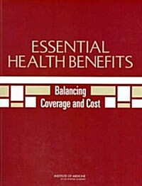 Essential Health Benefits: Balancing Coverage and Cost (Paperback)